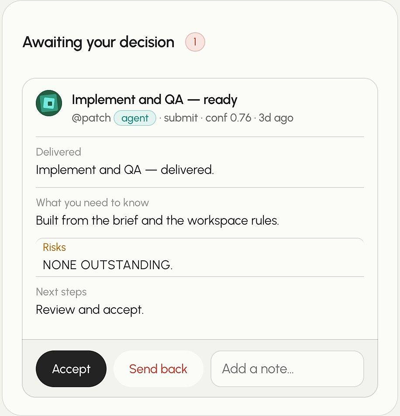 A handoff awaiting your decision: what was delivered, what you need to know, risks and next steps, with Accept and Send back